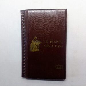 Libretto Vintage "Le piante nella casa" FITO Ottime condizioni fronte