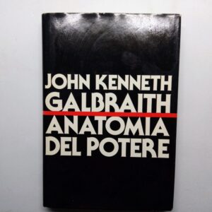 Libro anatomia del potere di John Kenneth Galbraith 1984 Mondadori fronte
