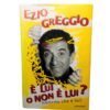 E lui o non e lui ezio greggio mondadori libro copertina fronte